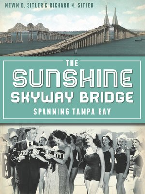 cover image of The Sunshine Skyway Bridge